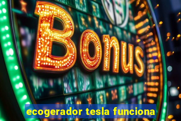 ecogerador tesla funciona